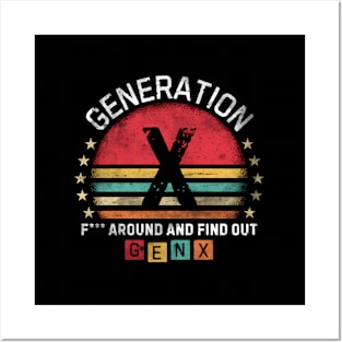 Gen X F... Around And Find Out Posters and Art
